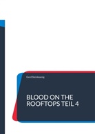 Gerd Steinkoenig - Blood On The Rooftops Teil 4