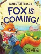 Joe Kulka, James Patterson, Joe Kulka, Kulka Joe - Fox Is Coming!