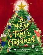 Deborah Underwood, Deborah/ Hong Underwood, Underwood Deborah, Leah Hong - A Mouse Family Christmas