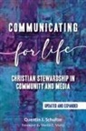 Quentin J. Schultze - Communicating for Life