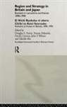 Takeshi Abe, Douglas a Farnie, Douglas A. Farnie, David J Jeremy, David J. Jeremy, Tetuso Nakaoka... - Region and Strategy in Britain and Japan