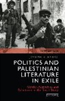Joseph Farag, Joseph R Farag, Joseph R. Farag, Farag Joseph - Politics and Palestinian Literature in Exile