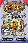 Eric Geron, Jannie Ho, Ho Jannie - Fry Guys: Batter of the Bands: Volume 2