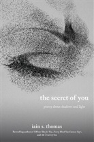 Iain S Thomas, Iain S. Thomas - The Secret of You