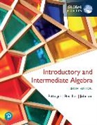 Judith Beecher, Judith A. Beecher, Marvin Bittinger, Marvin L. Bittinger, Barbara Johnson, Barbara L. Johnson - Introductory and Intermediate Algebra, Global Edition