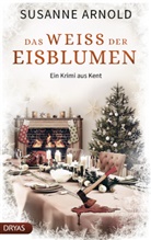 Susanne Arnold - Das Weiß der Eisblumen