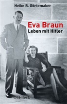Heike B Görtemaker, Heike B. Görtemaker - Eva Braun