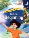 Jonathan Schmidt Chapman, Jonathan Shmidt Chapman, César Garcés - In the Beginning: My Storybook Bible