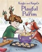 Ann D. Koffsky - Kayla and Kugel's Playful Purim
