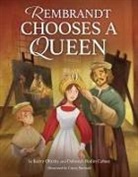 Deborah Bodin Cohen, Kerry Olitzky, Cinzia Battistel - Rembrandt Chooses a Queen