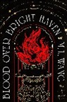M L Wang, M. L. Wang - Blood Over Bright Haven