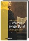 Oliver Haardt - Bismarcks ewiger Bund