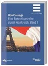 Hannelore Gottschalk, Catherine Marsaud - Bon Courage - Band 1