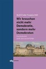 Wolf-Dieter Hauenschild - Wir brauchen nicht mehr Demokratie, sondern mehr Demokraten