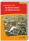 Babett Edelmann-Singer - Das Römische Reich von Tiberius bis Nero