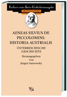 Jürgen Sarnowsky - Aeneas Silvius de Piccolomini: Historia Austrialis. Österreichische Geschichte