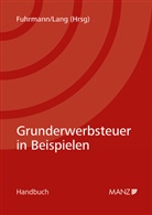 Karin Fuhrmann, Gunther Lang - Grunderwerbsteuer in Beispielen
