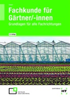 Holger Seipel - eBook inside: Buch und eBook Fachkunde für Gärtner/-innen, m. 1 Buch