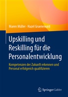 Hazel Gruenewald, Müller, Maren Müller - Upskilling und Reskilling für die Personalentwicklung