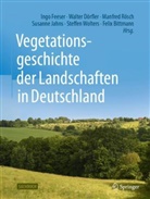 Feeser, Felix Bittmann, Walter Dörfler, Ingo Feeser, Susanne Jahns, Manfred Rösch... - Vegetationsgeschichte der Landschaften in Deutschland
