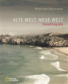 Manfred Baumann - Alte Welt, neue Welt