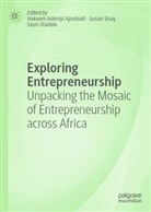 Hakeem Adeniyi Ajonbadi, Seun Oladele, Susan Sisay - Exploring Entrepreneurship