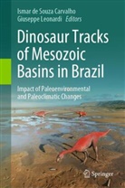 Ismar de Souza Carvalho, Ismar de Souza Carvalho, Leonardi, Giuseppe Leonardi - Dinosaur Tracks of Mesozoic Basins in Brazil