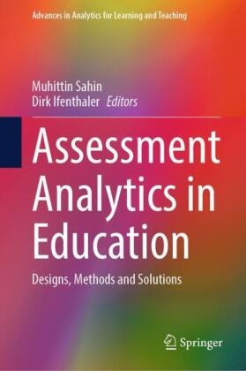 Ifenthaler, Dirk Ifenthaler, Muhittin Sahin - Assessment Analytics in Education Designs, Methods and Solutions