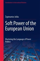¿Ygimantas Ju¿ka, Zygimantas Juska - Soft Power of the European Union