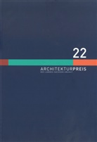 Heller Cornelia, Nico Nagel, Architektenkammer Sachsen-Anhalt, Heise, Petra Heise, Architektenkammer Sachsen-Anhalt - Architekturpreis des Landes Sachsen-Anhalt 2022