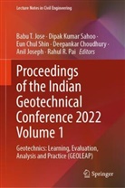 Deepankar Choudhury, Eun Chul Shin et al, Babu T Jose, Babu T. Jose, Anil Joseph, Dipak Kumar Sahoo... - Proceedings of the Indian Geotechnical Conference 2022 Volume 1