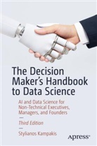Stylianos Kampakis - The Decision Maker's Handbook to Data Science