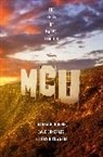 Gavin Edwards, Edwards Gavin, Dave Gonzales, Joanna Robinson - MCU: The Reign of Marvel Studios