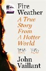 John Vaillant, Vaillant John - Fire Weather