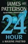Maxine Paetro, James Patterson, James/ Paetro Patterson - The 24th Hour