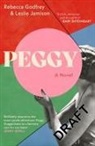 Rebecca Godfrey, Godfrey Rebecca, Leslie Jamison - Peggy