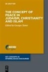 Georges Tamer - The Concept of Peace in Judaism, Christianity and Islam