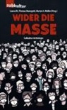 Sascha Dinse, Falk Fatal, Carsten Klatte, Kristjan Knall, Florian Langbein, Jan Lindner... - Wider die Masse