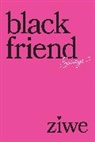 Ziwe - Black Friend