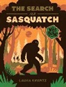 Laura Krantz - The Search for Sasquatch (A Wild Thing Book)