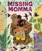 Winsome Bingham, Rahele Jomepour Bell - Missing Momma