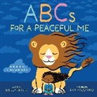 Shelly Becker, Dan Yaccarino, Yaccarino Dan - ABCs for a Peaceful Me