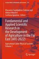 Svetlana Ignateva, Aleksei Muratov, Khasanov Sayidjakhon Zokirjon ugli - Fundamental and Applied Scientific Research in the Development of Agriculture in the Far East (AFE-2022), 2 Teile
