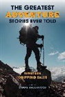 Lamar Underwood, Lamar Underwood, Underwood Lamar - Greatest Adventure Stories Ever Told