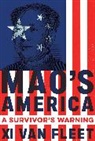 Xi Van Fleet, Xi Van Fleet - Mao's America