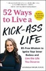 Andrea Owen - 52 Ways to Live a Kick-ass Life!