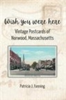 Patricia J. Fanning - Wish You Were Here