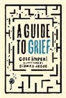 Cole Imperi, Cole/ Jagoe Imperi, Bianca Jagoe - A Guide to Grief