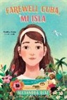 Alexandra Diaz - Farewell Cuba, Mi Isla