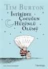 Tim Burton - Istiridye Cocugun Hüzünlü Ölümü